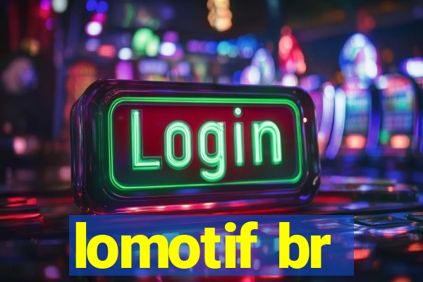 lomotif br